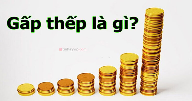 Cược gấp thếp là gì? Thủ thuật cược gấp thếp hiệu quả