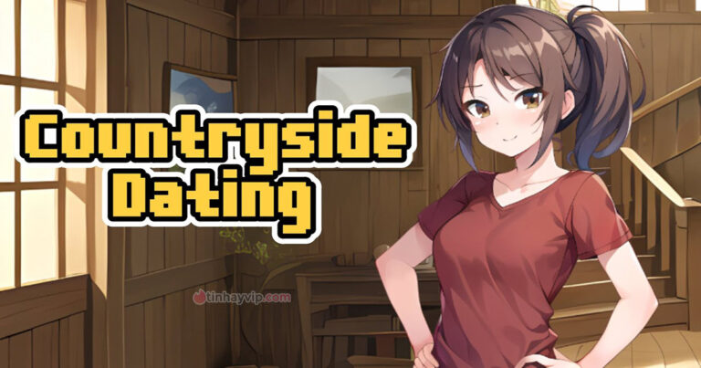 Game 18+ Việt Hóa Countryside Dating – Hẹn hò miền quê