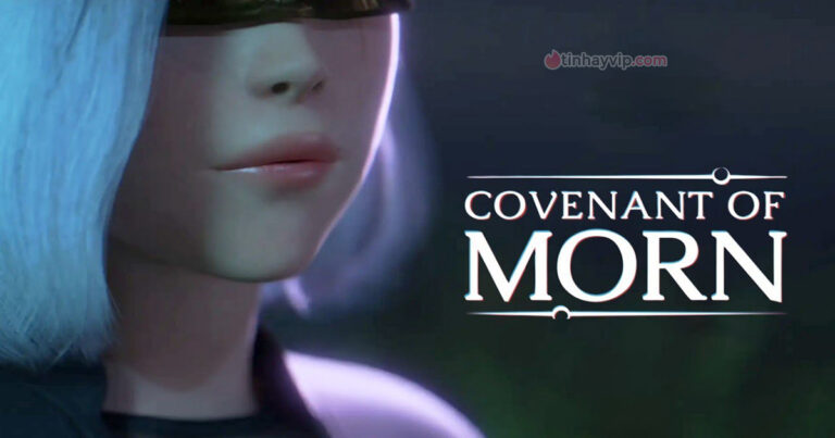 Game 18+ Việt Hóa Covenant of Morn – Giao ước của Morn