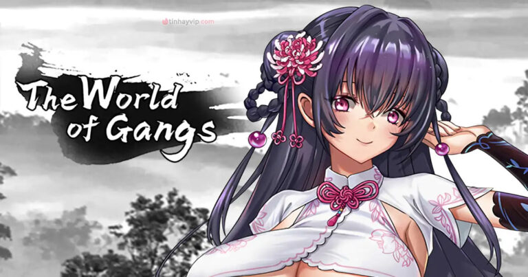 Game 18+ Việt Hóa The World of Gangs – Cuộc phiêu lưu kỳ thú