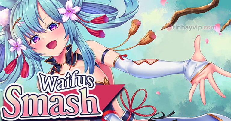 Game 18+ Việt Hóa Waifus Smash – Cú dập của các em Waifu