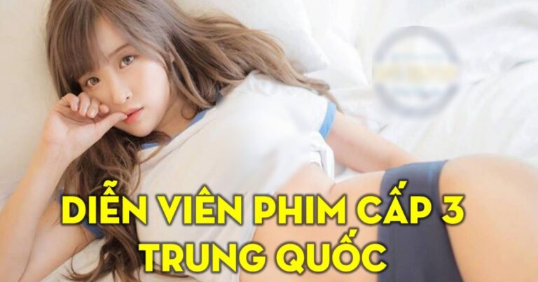 Top 11 diễn viên phim người lớn Trung Quốc đẹp nhất