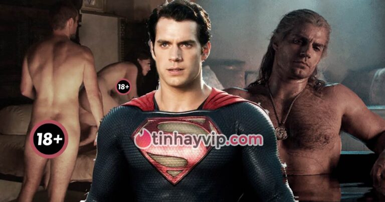 Top cảnh nóng của Superman Henry Cavill hot nhất màn ảnh