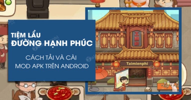 Lộ link tải Tiệm lẩu đường hạnh phúc MOD APK full option