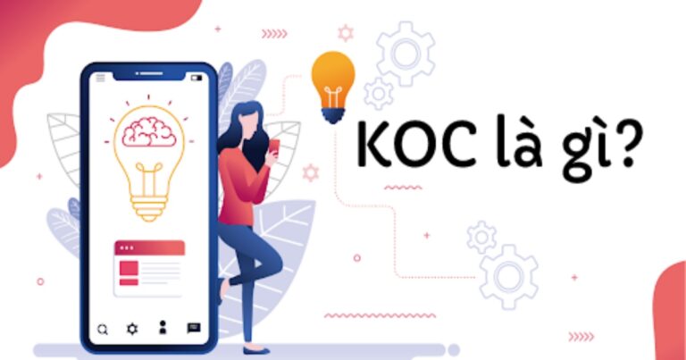 KOC là gì? Sự khác nhau giữa KOL và KOC là gì?