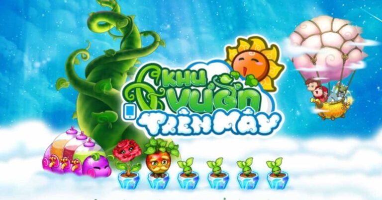 Khu Vườn Trên Mây – Game nông trại được yêu thích nhất tại Việt Nam