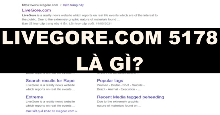 Livegore.com 5178 là gì? Trang web kinh dị đầy ám ảnh